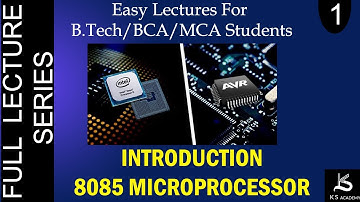 Introduction To 8085 Microprocessor | Microprocessor And Micro-controller | BTech | Lect 1