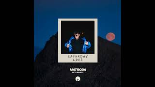 Matroda, Dino DZ - Saturday Love (Original Mix) Resimi