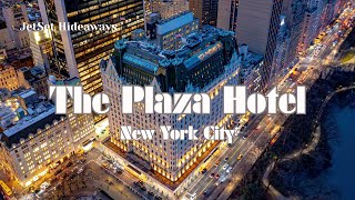Inside The Plaza NYC's Most Iconic Luxury Hotel | JetSet Hideaways