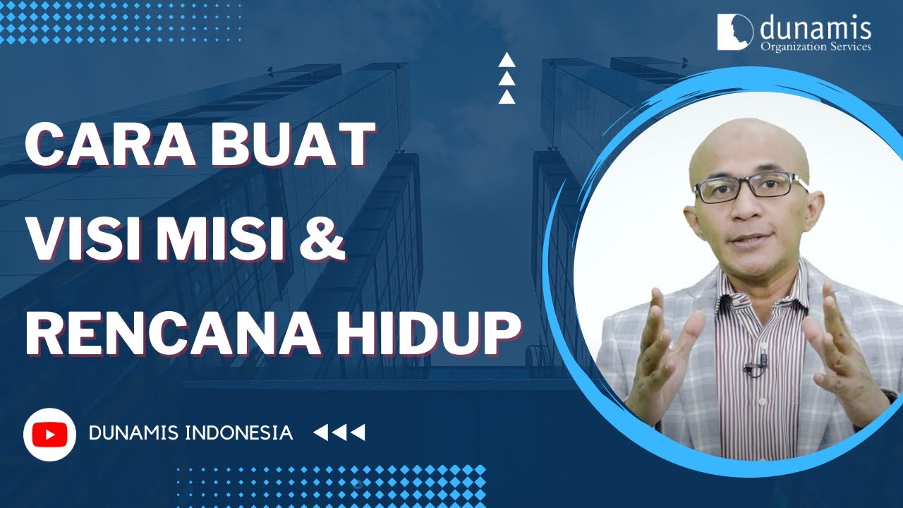 CARA MEMBUAT VISI MISI & RENCANA HIDUP | TIPS KEPEMIMPINAN EFEKTIF
