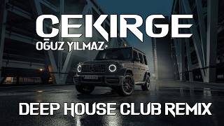 Oguz Yilmaz Cekirge Club Remix 2026