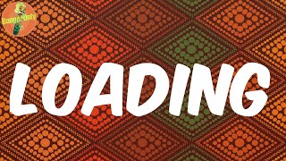 (Lyrics) Loading - Olamide