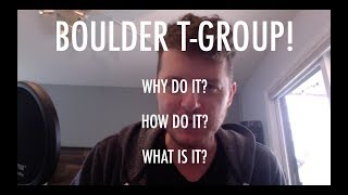 Boulder T-Group - What is it and why