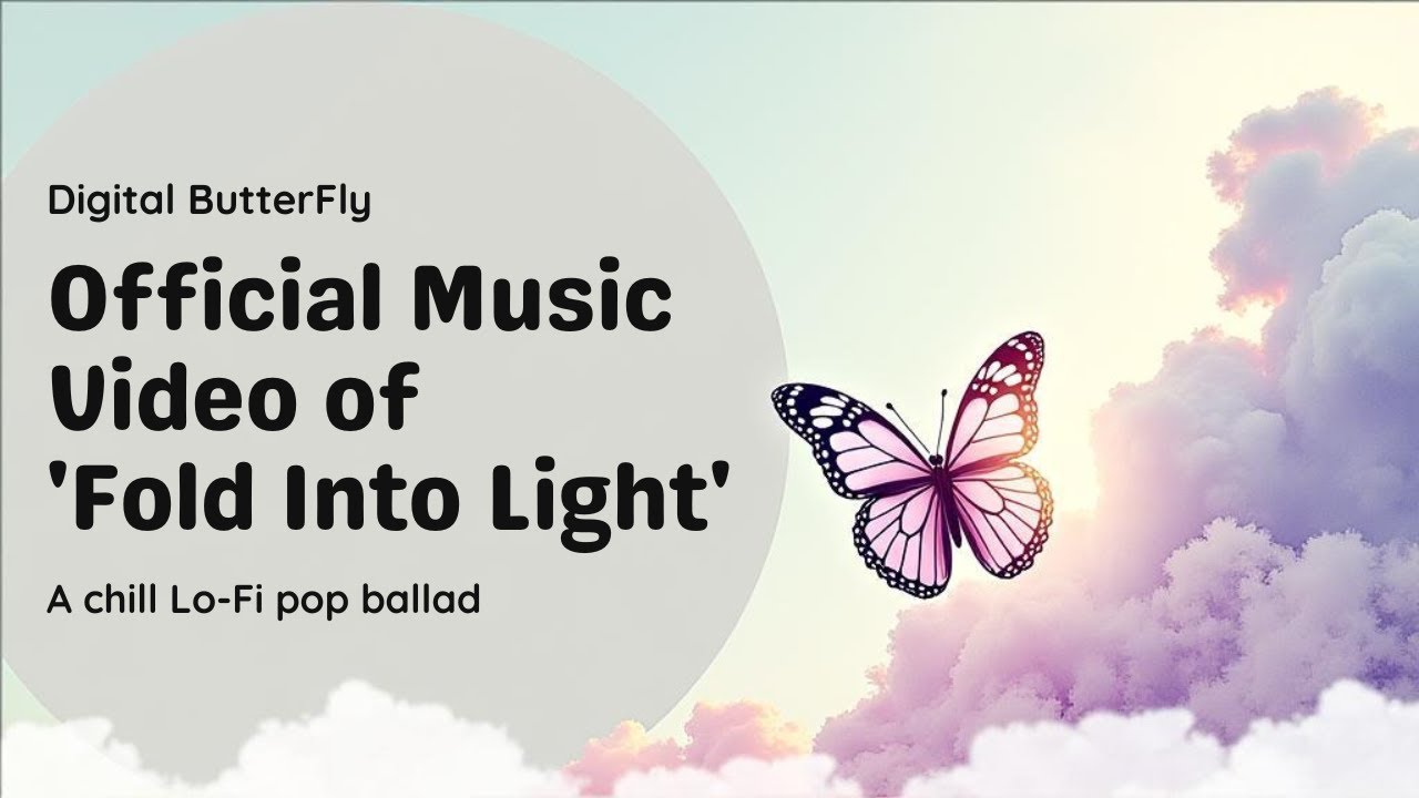 Digital Butterfly - Fold Into Light | Lo-fi Indie Pop Ballad [Official Audio] (ENG)