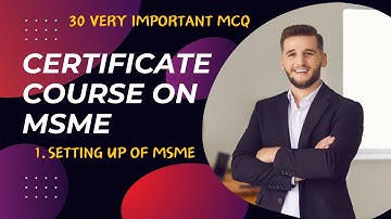 MCQ on Chapter 1. Setting up of MSME  for Certificate Course on MSME by IIBF, Mumbai