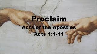 Proclaim - Acts 1:1-11