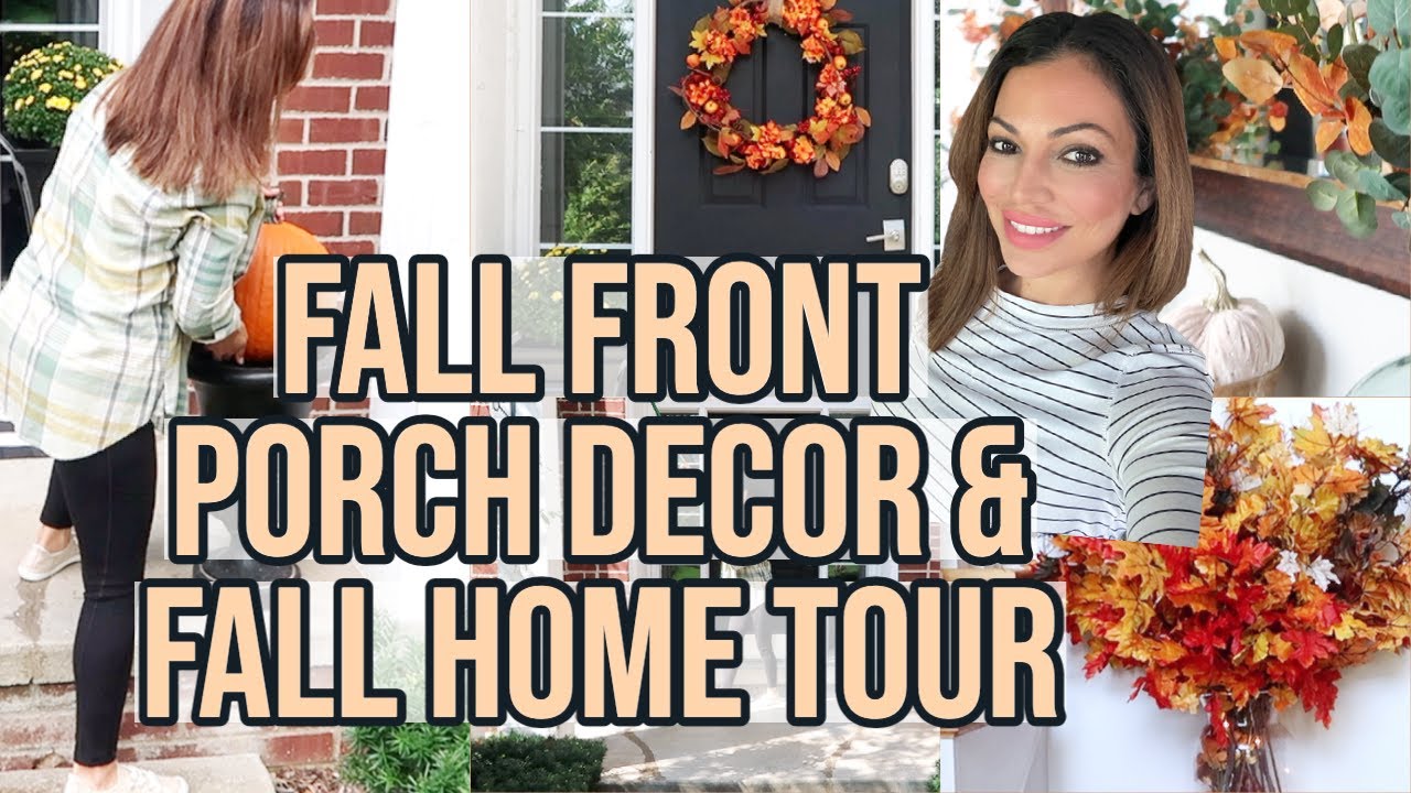 FALL FRONT PORCH DECOR 2021 FALL HOUSE TOUR NEW FALL DECOR IDEAS