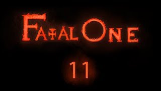 Fatal One: 11 - Part 4