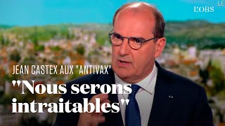 Covid-19 : Castex affiche sa fermeté face aux militants anti-vaccins radicaux