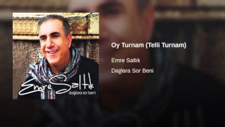 Emre Saltık - Oy Turnam (Telli Turnam) [ Dağlara Sor Beni © 2010 İber Müzik ]