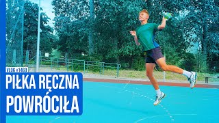 Piłka ręczna powróciła / VLOG #1469