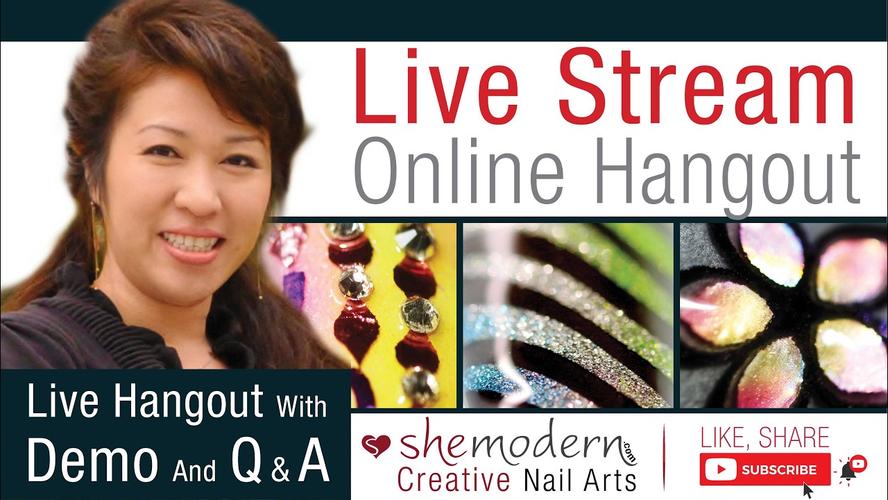 LIVE. Stream Hangout Weekly Q & A Demo SheModern Creative Nail Arts with Tips and Tricks Sharing