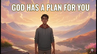 God Has a Plan for You | Motivational Story