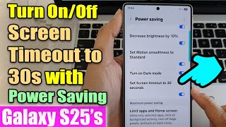 ⏲️ How to Turn On/Off Screen Timeout to 30s with Power Saving on Galaxy S25/S25+/Ultra
