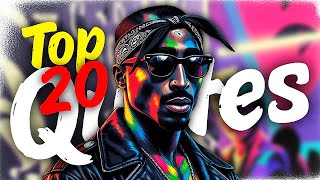 Top 20 Favorite 2Pac Quotes