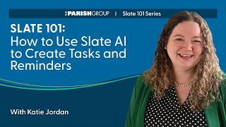 Slate101 How to Use Slate AI to Create Tasks and Reminders