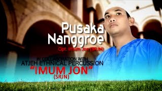 Imum Jon (SRJN) - PUSAKA NANGGROE (Official Video Music)