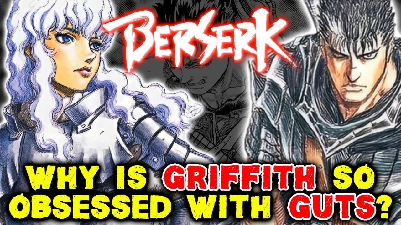 Griffith’s Obsession With Guts – Explained