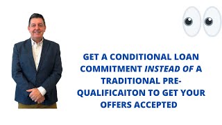 How nice would it be to have a Conditional Loan Commitment and NOT just a pre-approval letter?