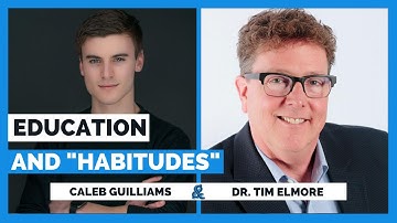 Education & Habitudes with Dr. Tim Elmore