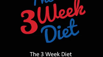 The 3 Week Diet