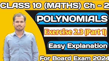 Class 10 Maths।Polynomials।Exercise 2.3 (Part 1)#class10maths