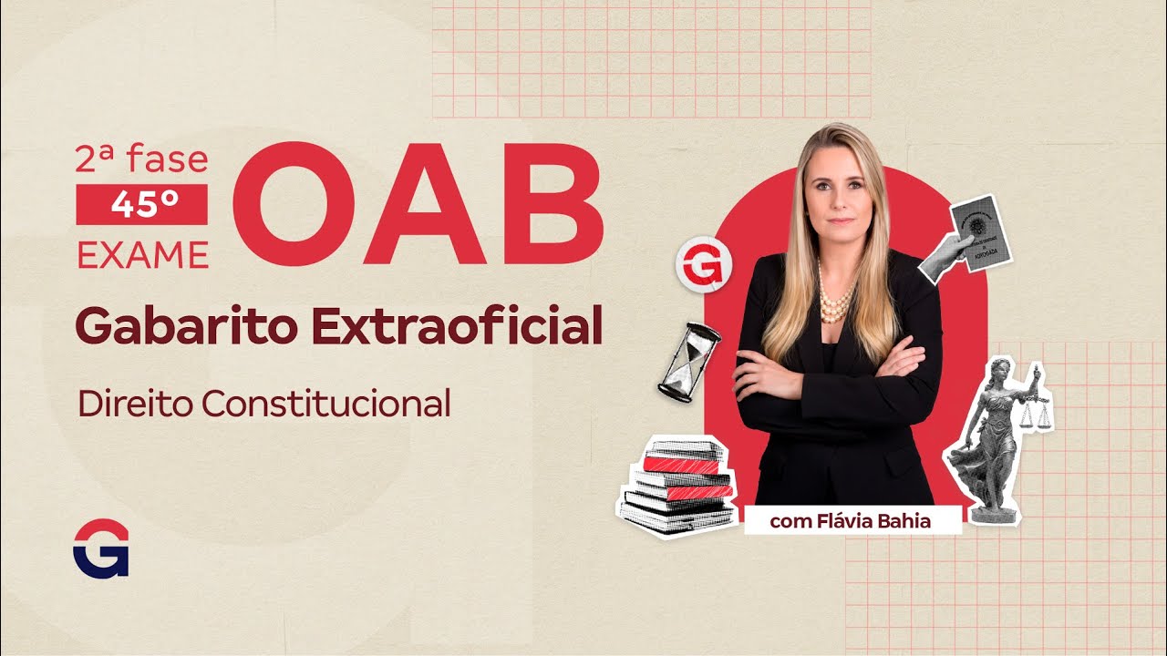 2ª fase do 45º Exame da OAB: Gabarito Extraoficial | Direito Constitucional com Flavia Bahia