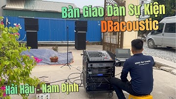 Bàn Giao Dàn Âm Thanh Sự Kiện DBacoustic Cho Anh ĐIỆP - HẢI HẬU