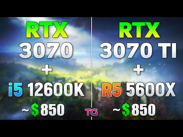 RTX 3070 + i5 12600K vs RTX 3070 Ti vs R5 5600X - Which is Better