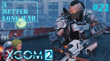 XCOM2: A Better Long War - Modded Legend - #21 - Trench(gun) Warfare