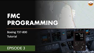 Episode 3 - FMC Programming | Boeing 737-800 | X-Plane 12 Tutorial