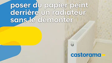 Comment poser du papier peint derrière un radiateur ?