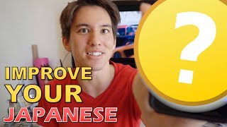 5 Quick Things You Can Do To Improve Your Japanese