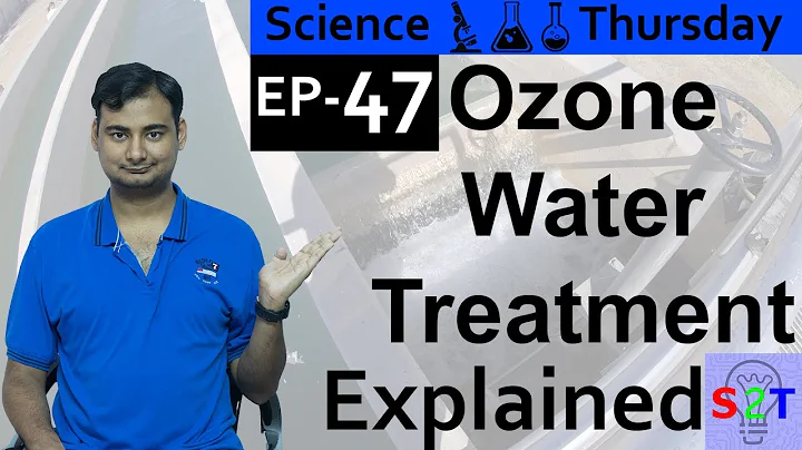 Science Thursday Ep47 (Ozone Water Treatment Explained)