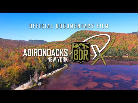 Adirondacks BDR-X Documentary Film