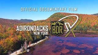 Adirondacks BDR-X Documentary Film
