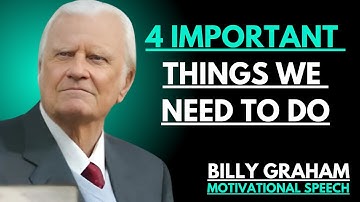 BILLY GRAHAM | The Speech That Will Change Your Life Forever - Inspirational & Motivational Video