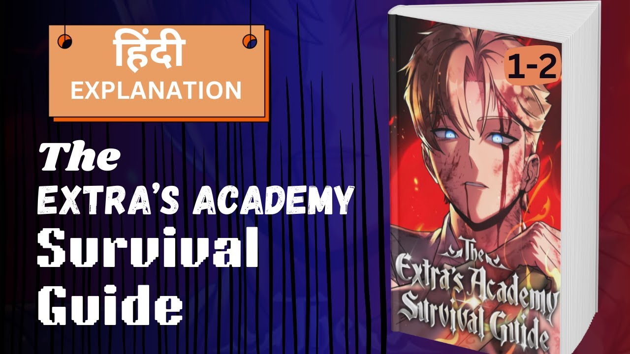 The Extra’s Academy Survival Guide | MANHWA EXPLAIN IN HINDI | Chepter