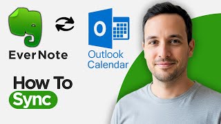How to Sync Evernote With Outlook Calendar (2026 Complete Guide)