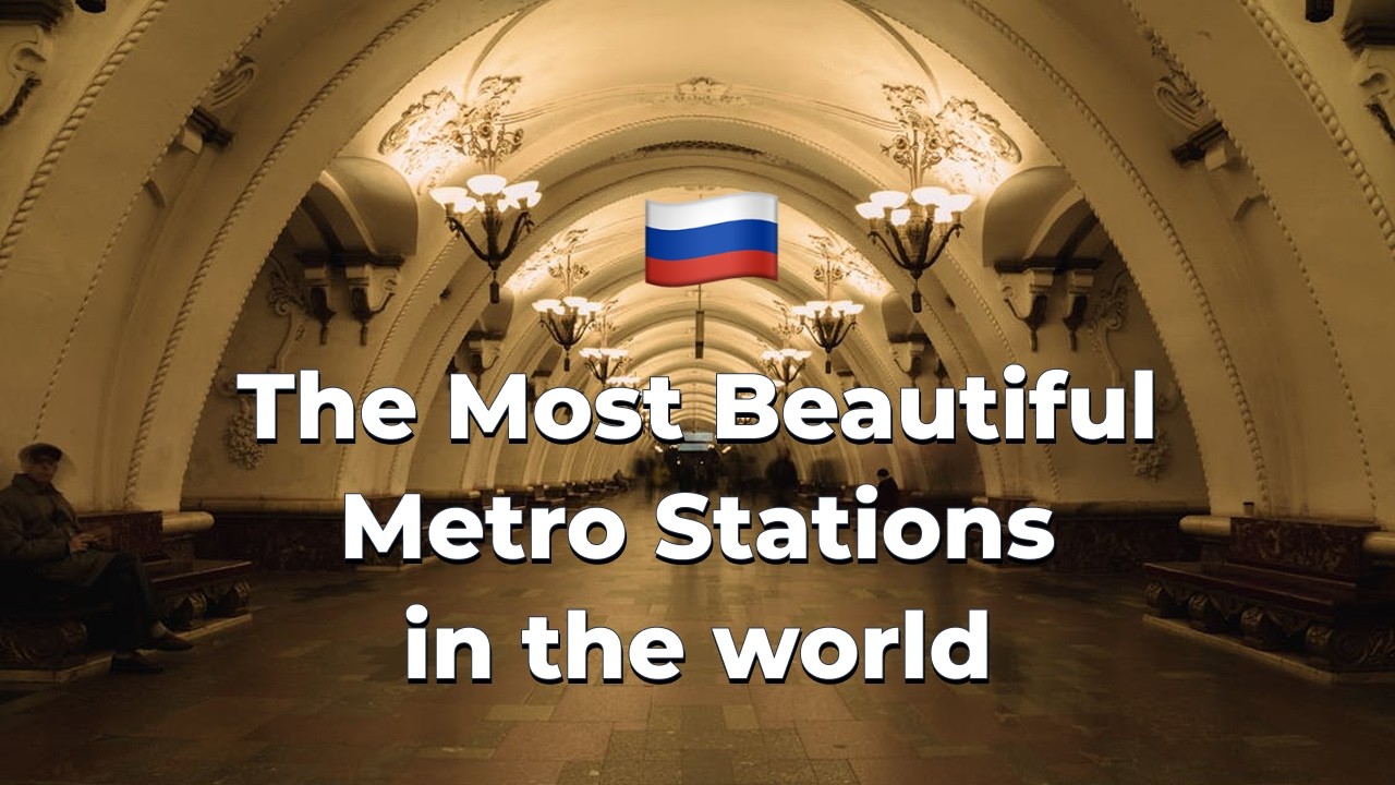 Russia’s Most Beautiful Stations — Have You Seen These Hidden Masterpieces?