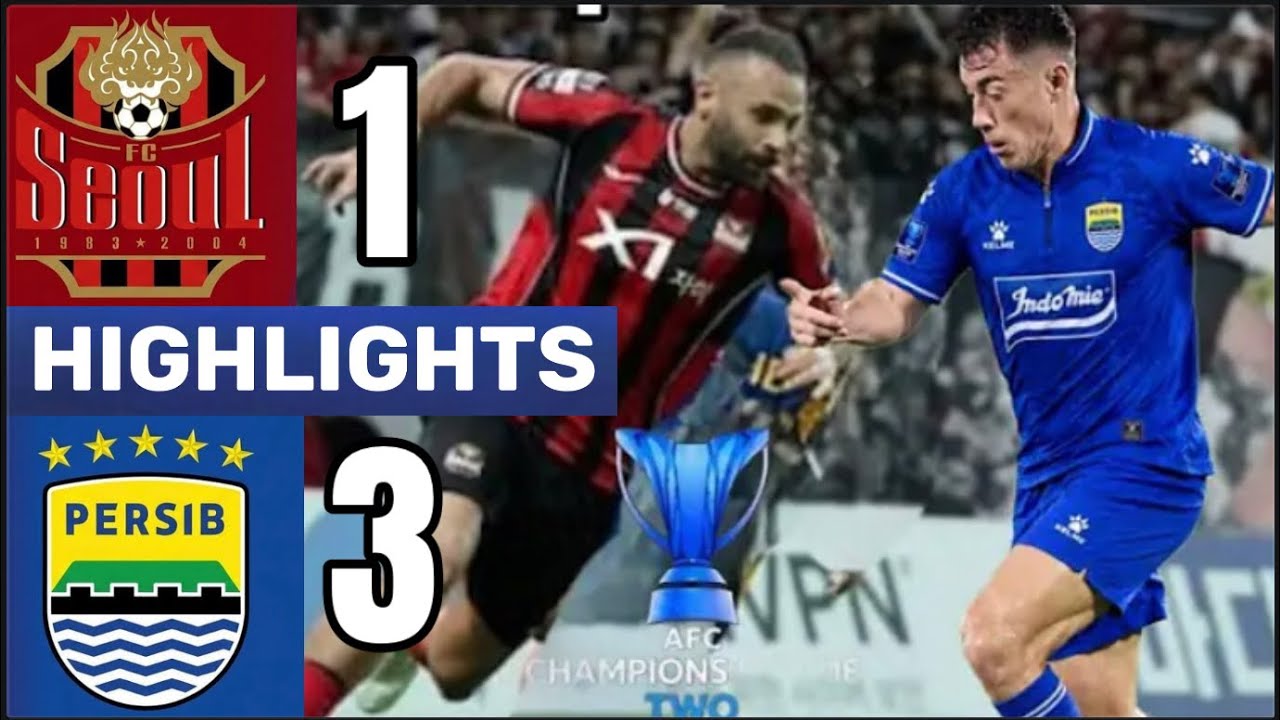 HIGHLIGHTS | SEOUL FC 1-3 PERSIB BANDUNG | AFC CHAMPIONS LEAGUE 2 | 2026 -  YouTube