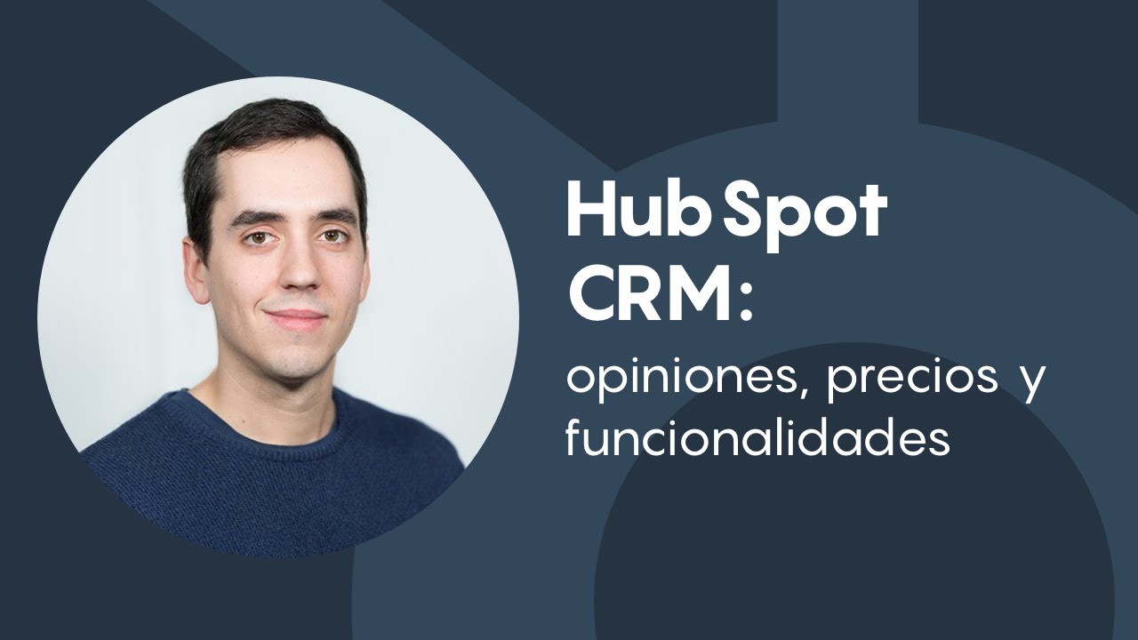 Update HubSpot CRM: opiniones, precios y funcionalidades
