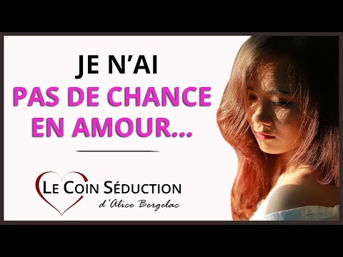 Vidéo: Pourquoi N'as-tu Pas De Chance En Amour ? Voici L'une Des Principales Raisons