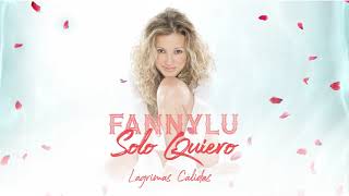 Fanny Lu - Solo Quiero (Cover Audio)