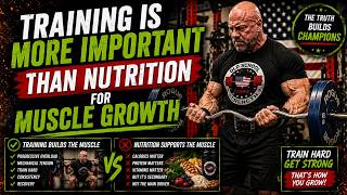 Training Is More Important Than Nutrition For Muscle Growth!