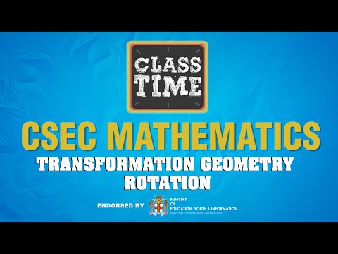 CSEC Mathematics - Transformation Geometry - Rotation - April 14 2021