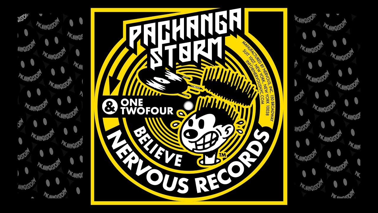 Watch PACHANGASTORM & ONETWOFOUR - BELIEVE - NERVOUS RECORDS on YouTube Watch PACHANGASTORM & ONETWOFOUR - BELIEVE - NERVOUS RECORDS on YouTube