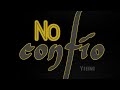 Yioni - No confío