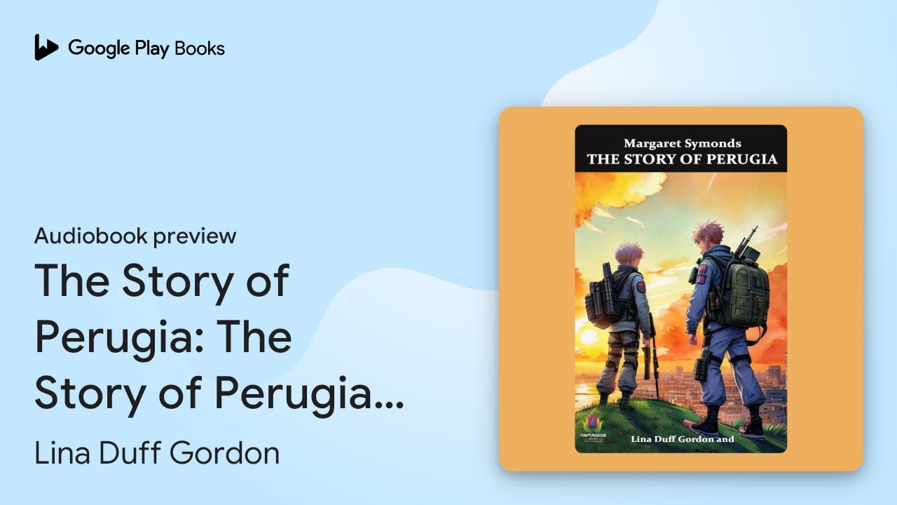 The Story of Perugia: The Story of Perugia:… by Lina Duff Gordon · Audiobook preview
