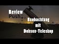 Dobson-Teleskop für Anfänger / push+ Review (Himmelsnavi)